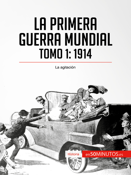 Title details for La Primera Guerra Mundial. Tomo 1 by 50Minutos - Available